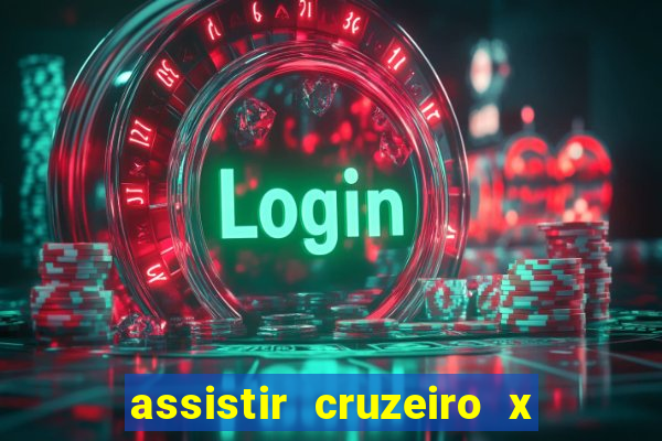 assistir cruzeiro x corinthians ao vivo gratis